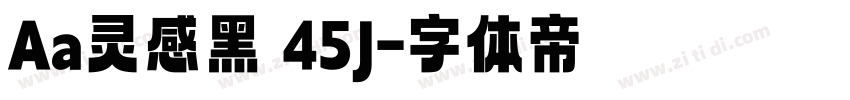 Aa灵感黑 45J字体转换